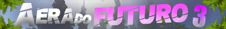 A Era Do Futuro 3 ++ TotalCraft banner