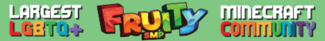 FruitySMP - Largest LGBTQ+ Minecraft Server (Java & Bedrock) banner