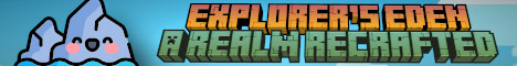 Explorer's Eden: A Realm Recrafted banner