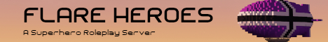 [16+ Whitelisted] Flare Heroes: A Superhero Roleplay Server banner