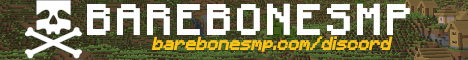 BareBonesMP [Semi-Vanilla|Whitelisted|NEW MAP] banner