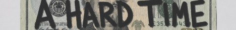 A Hard Time banner
