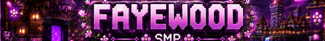 FayeWood SMP banner