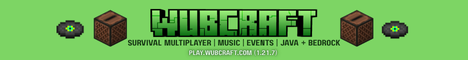 ✦ WUBCRAFT ✦ Survival ✦ Minigames ✦ Events ✦ Music banner